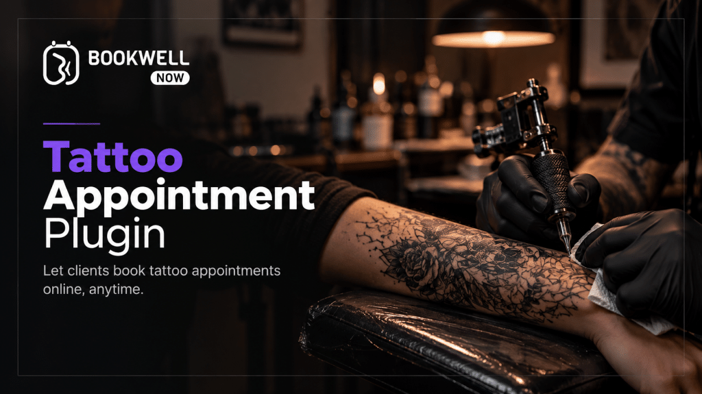 Tattoo Consultation Booking System for WordPress: Simplify Appointments with BookWellNow